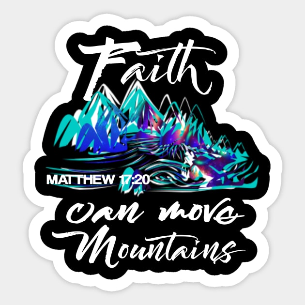 Christian Faith For Men & Women Faith Can Move Mountains Sticker by Kimmicsts